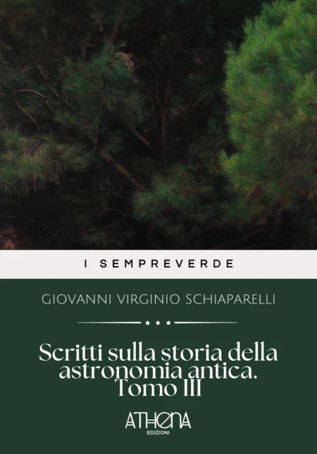 Scritti sulla storia della astronomia antica. Tomo III